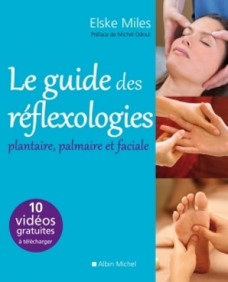 Knjiga Le Guide des réflexologies Elske Miles