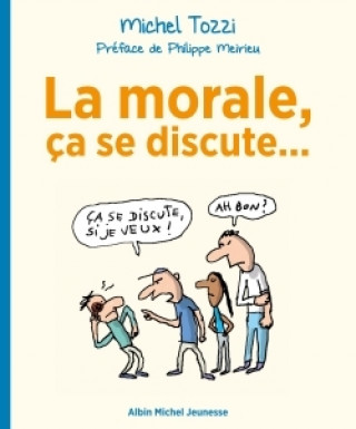 Buch La Morale, ça se discute... Michel Tozzi