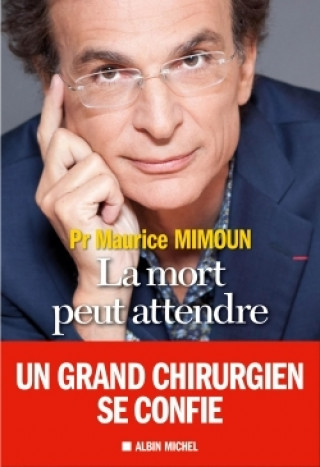 Knjiga La mort peut attendre Professeur Maurice Mimoun