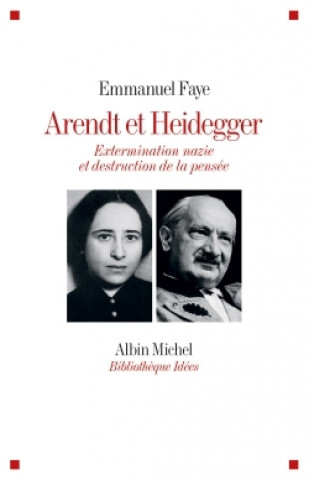 Libro Arendt et Heidegger Emmanuel Faye