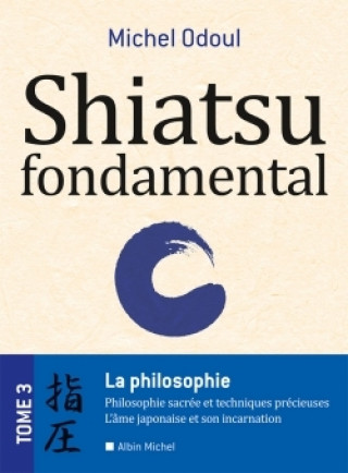 Book Shiatsu fondamental - tome 3 Michel Odoul