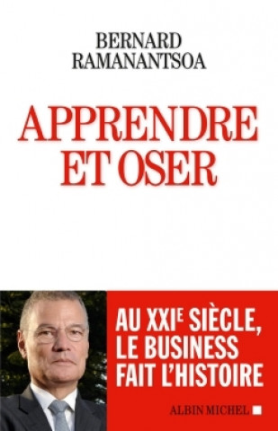 Knjiga Apprendre et oser Bernard Ramanantsoa