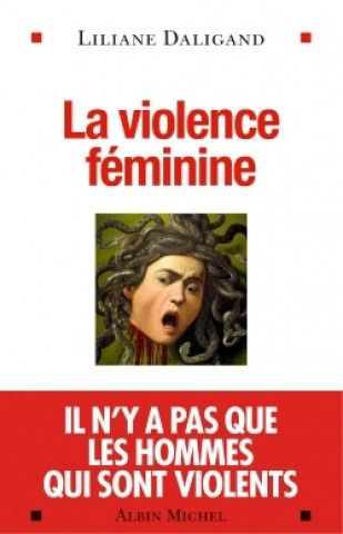 Kniha La Violence féminine Liliane Daligand