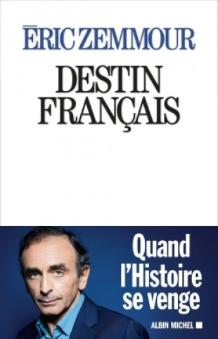 Kniha Destin francais Eric Zemmour