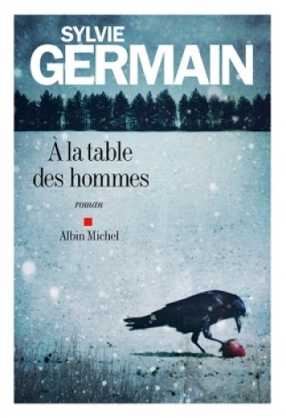 Knjiga la table des hommes Sylvie Germain