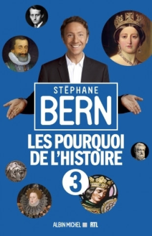 Knjiga Les Pourquoi de l'Histoire 3 Stéphane Bern