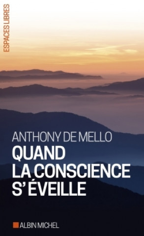 Kniha Quand la conscience s'éveille Anthony De Mello