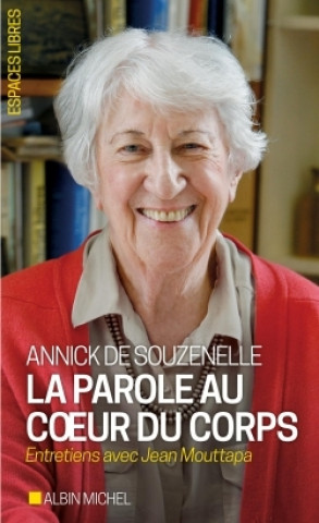 Kniha La Parole au coeur du corps Annick de Souzenelle