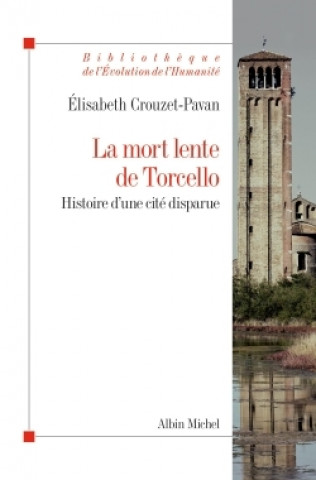 Kniha La Mort lente de Torcello Élisabeth Crouzet-Pavan