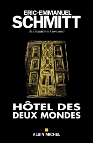 Knjiga Hôtel des deux mondes Éric-Emmanuel Schmitt