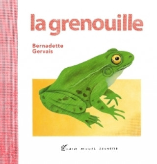 Buch La Grenouille Bernadette Gervais