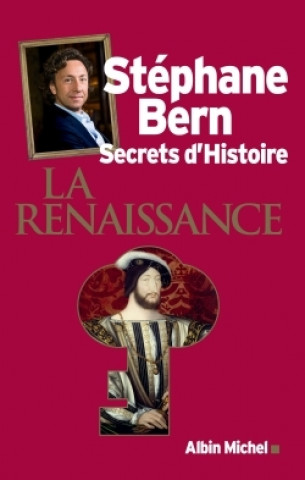 Книга Secrets d'Histoire - La Renaissance Stéphane Bern