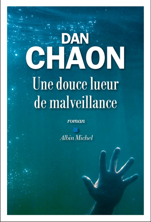 Kniha Une douce lueur de malveillance Dan Chaon