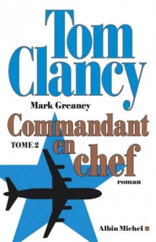Knjiga Commandant en chef - tome 2 Tom Clancy