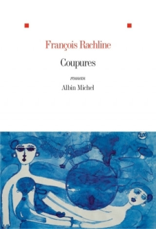 Knjiga Coupures François Rachline