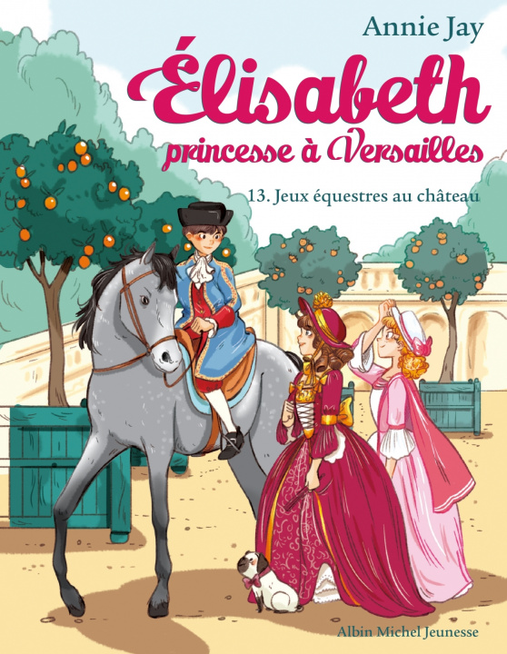 Buch Elisabeth 13/Jeux equestres au chateau Annie Jay