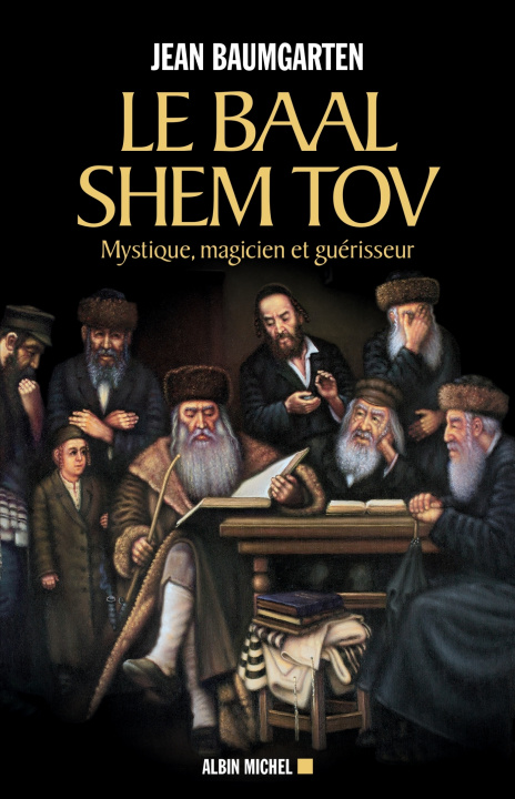 Könyv Le Baal Shem Tov Jean Baumgarten