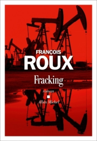 Knjiga Fracking François Roux