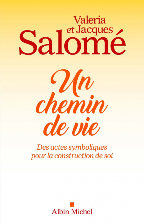 Kniha Un chemin de vie Jacques Salomé