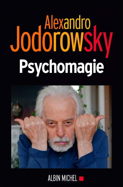 Könyv Psychomagie Alexandro Jodorowsky