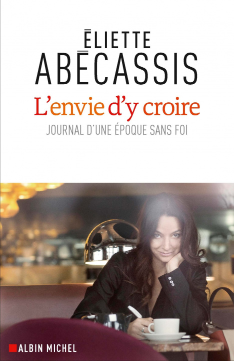 Knjiga L'Envie d'y croire Eliette Abécassis