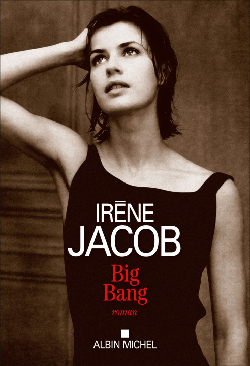 Boek Big Bang Irène Jacob