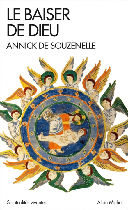 Könyv Le Baiser de Dieu Annick de Souzenelle