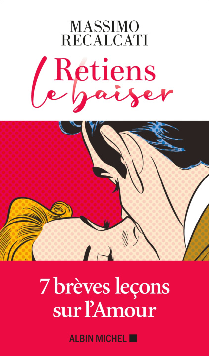 Книга Retiens le baiser Massimo Recalcati