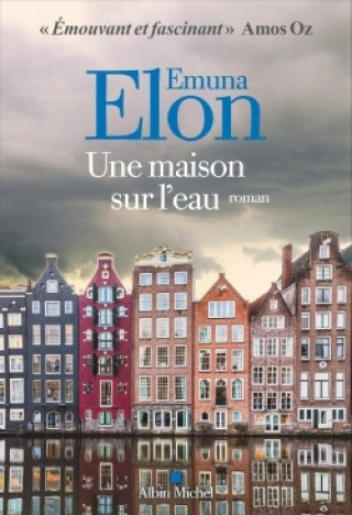 Knjiga Une maison sur l'eau Emuna Elon