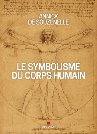 Kniha Le Symbolisme du corps humain (édition 2020-illustrée) Annick de Souzenelle