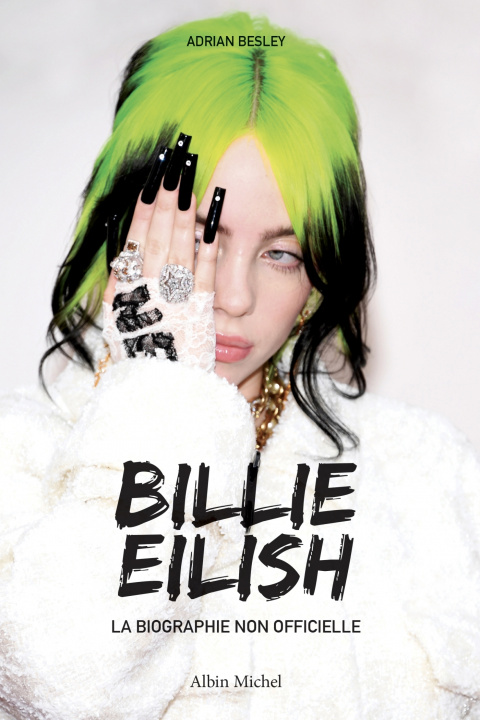 Könyv Billie Eilish - La biographie non officielle Adrian Besley