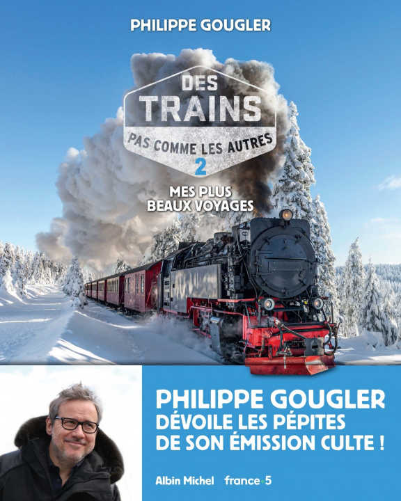 Book Des trains pas comme les autres - tome 2 Philippe Gougler