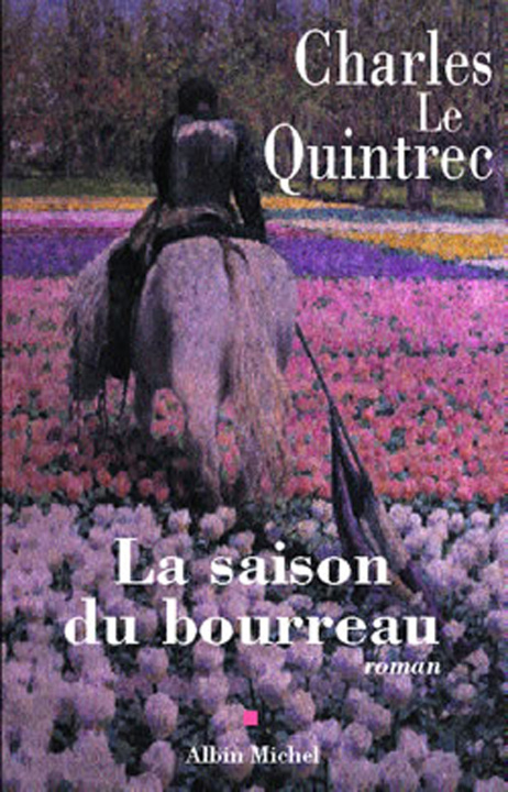 Livro La Saison du bourreau Charles Le Quintrec
