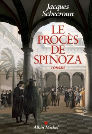 Carte Le Procès de Spinoza Jacques Schecroun