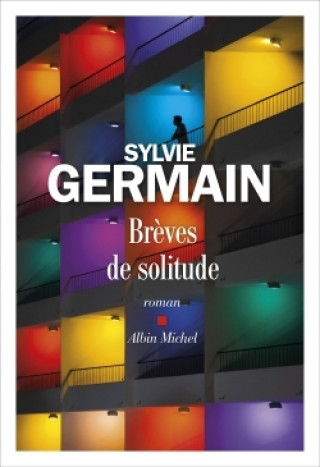 Kniha Brèves de solitude Sylvie Germain