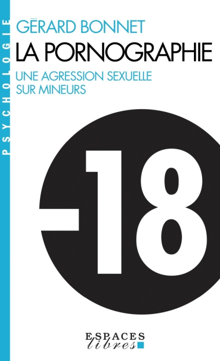Kniha La Pornographie (Espaces Libres - Psychologie) Gérard Bonnet
