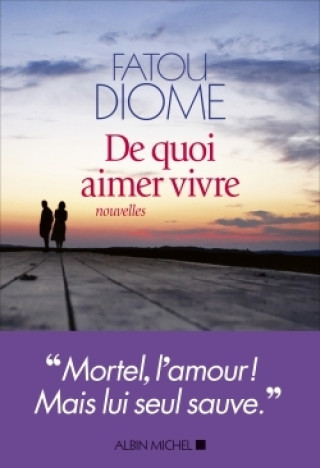 Книга De quoi aimer vivre Fatou Diome
