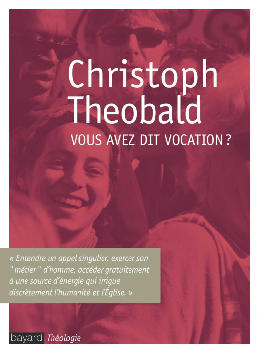 Knjiga Vous avez dit vocation ? Christoph Theobald