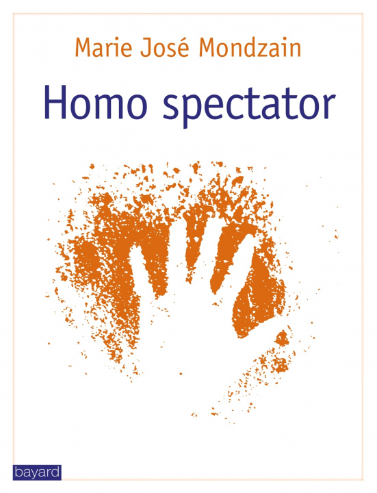 Kniha HOMO SPECTATOR Marie-José Mondzain