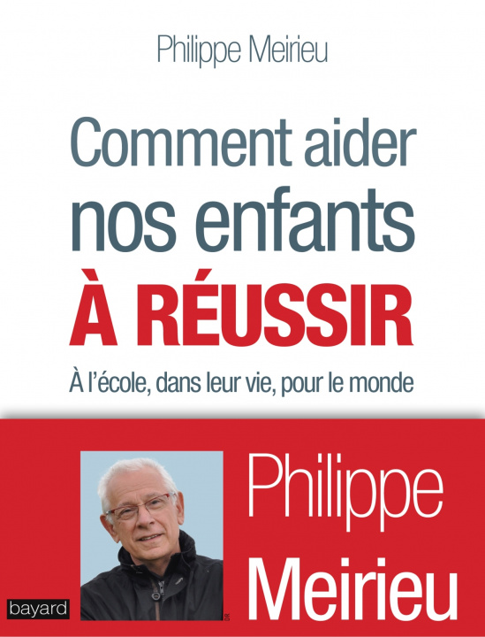 Knjiga COMMENT AIDER NOS ENFANTS À RÉUSSIR PHILIPPE MERIEU