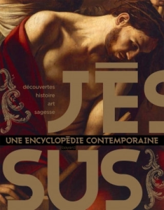 Kniha Jésus, une encyclopédie contemporaine Daniel Marguerat