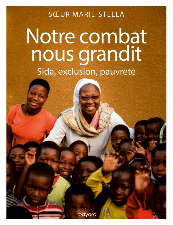 Knjiga Notre combat nous grandit Soeur Marie Stella