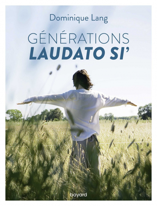 Knjiga Générations Laudato si' Dominique Lang