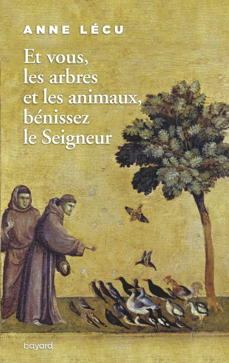 Libro Et vous les arbres et les animaux, bénissez le Seigneur Anne Lécu