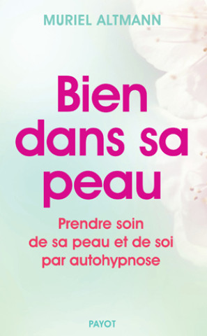 Knjiga BIEN DANS SA PEAU ALTMANN MURIEL