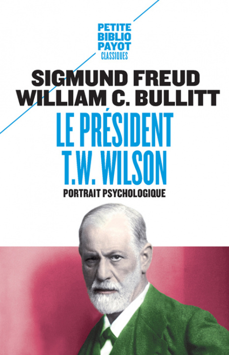 Könyv Le Président T.W. Wilson Bullitt
