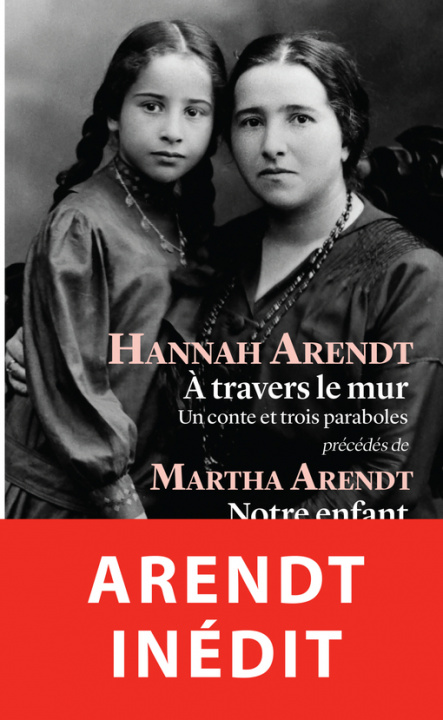 Knjiga A TRAVERS LE MUR ARENDT HANNAH/MEUR DIANE