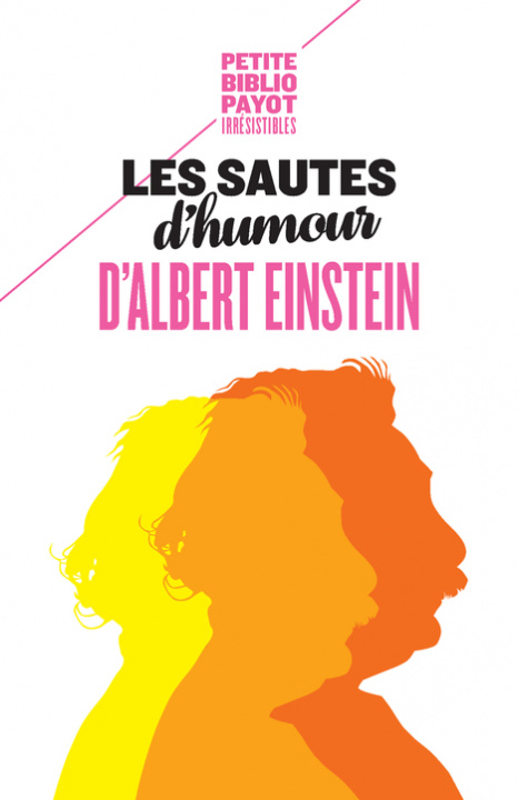 Livre Les sautes d'humour d'Albert Einstein EINSTEIN ALBERT/CALAPRICE ALICE/HINFRAY HELENE