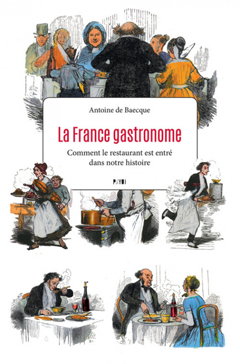 Kniha La France gastronome De Baecque