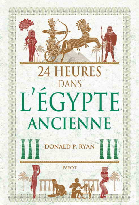 Книга 24 heures dans l'Egypte ancienne Ryan